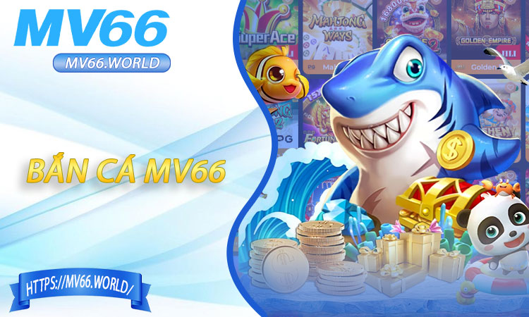 Bắn Cá MV66